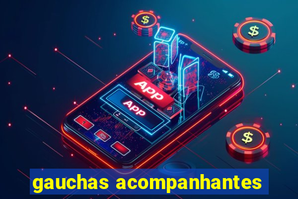 gauchas acompanhantes